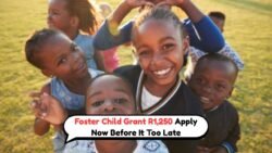Don’t Miss Out: Apply Now for the 2025 Foster Child Grant and Secure Your R1,250 Before It’s Too Late!