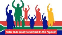 Mark Your Calendars: R1,250 Foster Grant Payment Arrives on September 5th